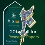 20th Call for Research Works of the Seminary of Khorasan & 2nd National Conference on Contemporary Achievements in Seminary Sciences (Mashhad)