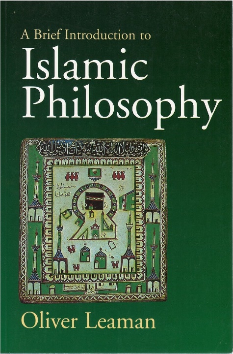 A Brief Introduction to Islamic Philosophy | Oliver Leaman
