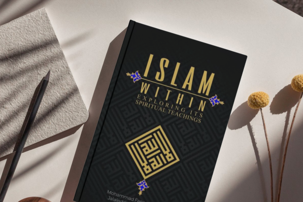 Islam Within: Exploring Its Spiritual Teachings